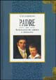 Padre. Antologia di parole e immagini