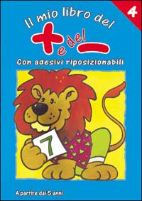 Il mio primo libro del più e del meno. Vol. 4