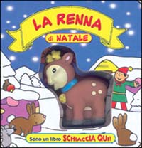 La renna di Natale. Schiaccia qui!