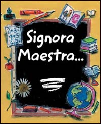 Signora maestra
