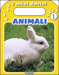 I miei amici animali. Vol. 1