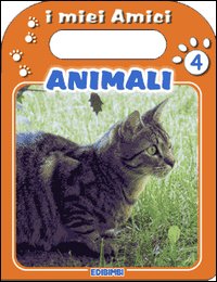 I miei amici animali. Vol. 4