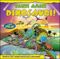 Tanti amici dinosauri!