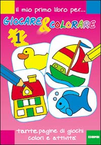Il mio primo libro per giocare e colorare