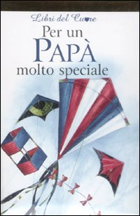 Per un papà molto speciale