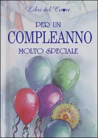 Per un compleanno molto speciale