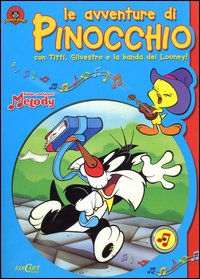 Le avventure di Pinocchio con Titti, Silvestro e la banda dei Looney!