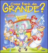 Cosa farò da grande?