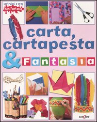 Carta, cartapesta & fantasia