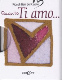 Quanto ti amo...