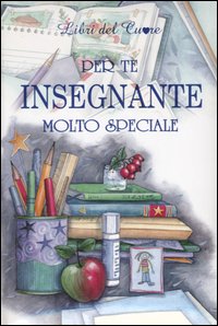 Per un insegnante molto speciale