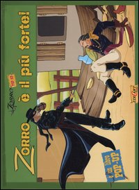 Zorro è il più forte