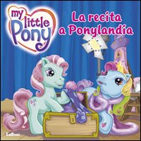 La recita a Ponylandia