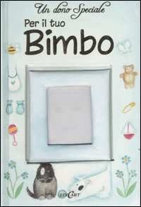 Un dono speciale per il tuo bimbo