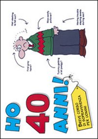 Ho 40 anni! (per lui)