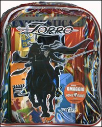 Zorro: Io sono Zorro-Chi è Zorro?-Zorro è il più forte!-Magie con la spada-Coloro. Libro zainetto delle sorprese