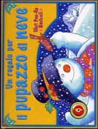 Un regalo per il pupazzo di neve