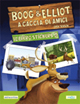 Boog & Elliot a caccia di amici. Il libro stickers 2