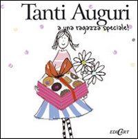Tanti auguri a una ragazza speciale