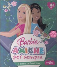 Il diario dell'amicizia. Barbie amiche per sempre