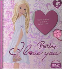 Barbie. I love you