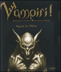 Vampiri. Storia di un cacciatore di creature infernali