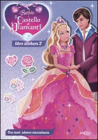 Barbie. Il castello di diamanti. Con adesivi. Vol. 2
