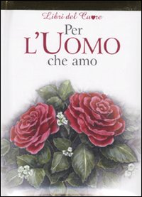 Per l'uomo che amo