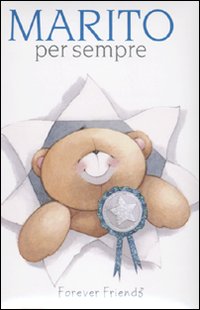 Marito per sempre. Forever friends