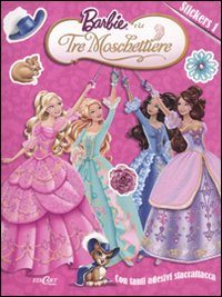 Barbie e le tre moschiettiere. Con adesivi. Vol. 1