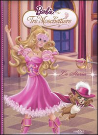 Barbie e le tre moschiettiere. La storia