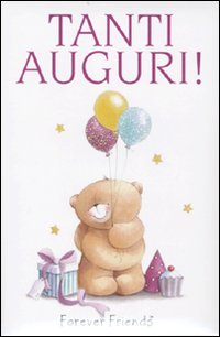Tanti auguri! Forever friends
