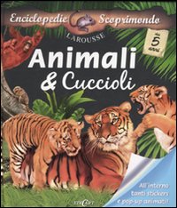 Animali & cuccioli. Con adesivi