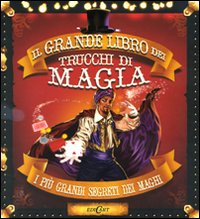Il grande libro dei trucchi di magia