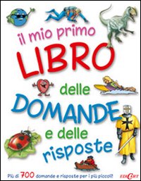 Il mio primo libro delle domande e delle risposte