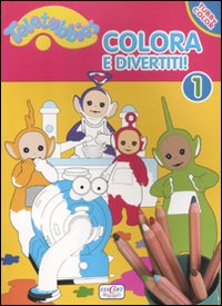 Colora e divertiti! Teletubbies. Vol. 1