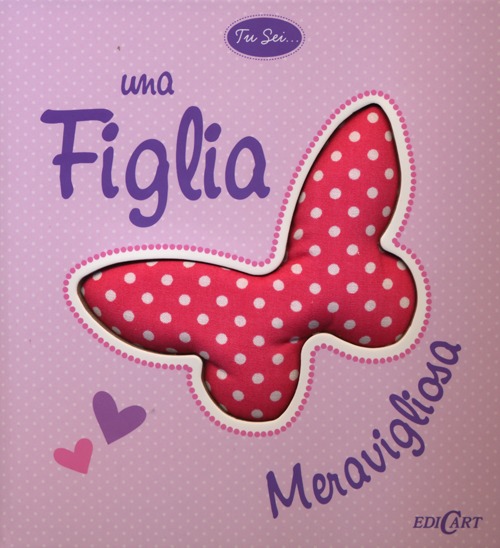 Tu sei... una figlia meravigliosa