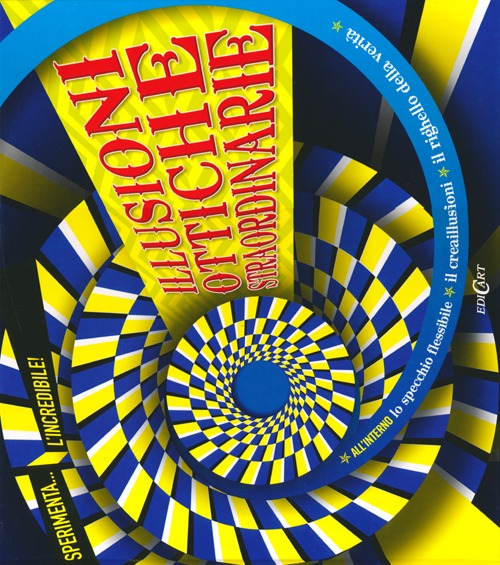 Illusioni ottiche straordinarie