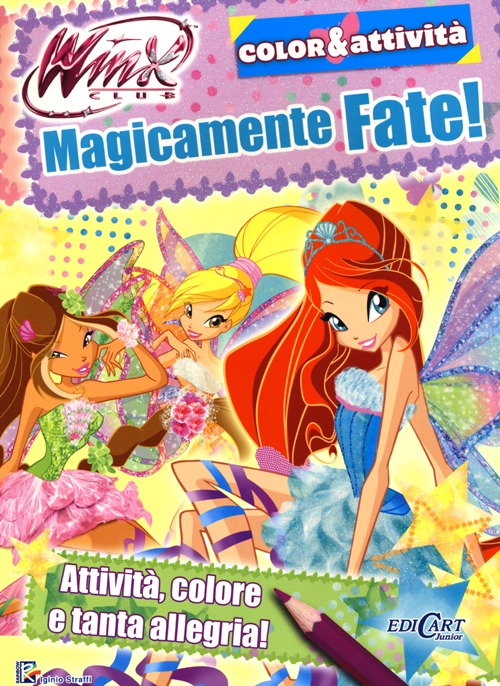 Magicamente fate! Winx club. Color & attività