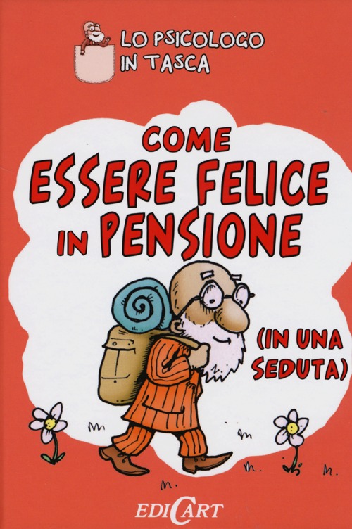Come essere felici in pensione (in una seduta)