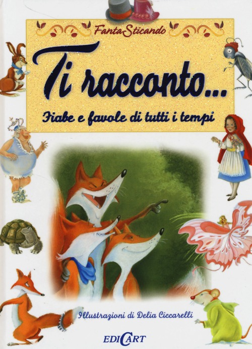 Ti racconto... fiabe e favole di tutti i tempi. Fantasticando