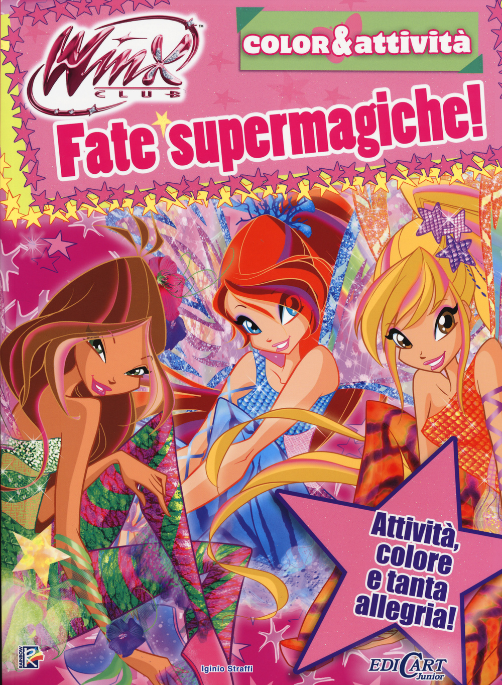 Fate supermagiche! Winx club. Color & attività