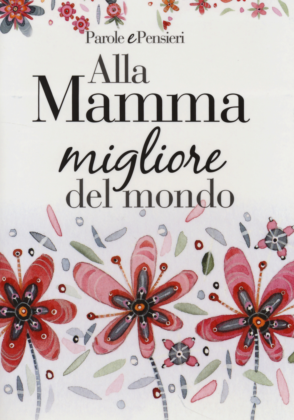 Alla mamma migliore del mondo