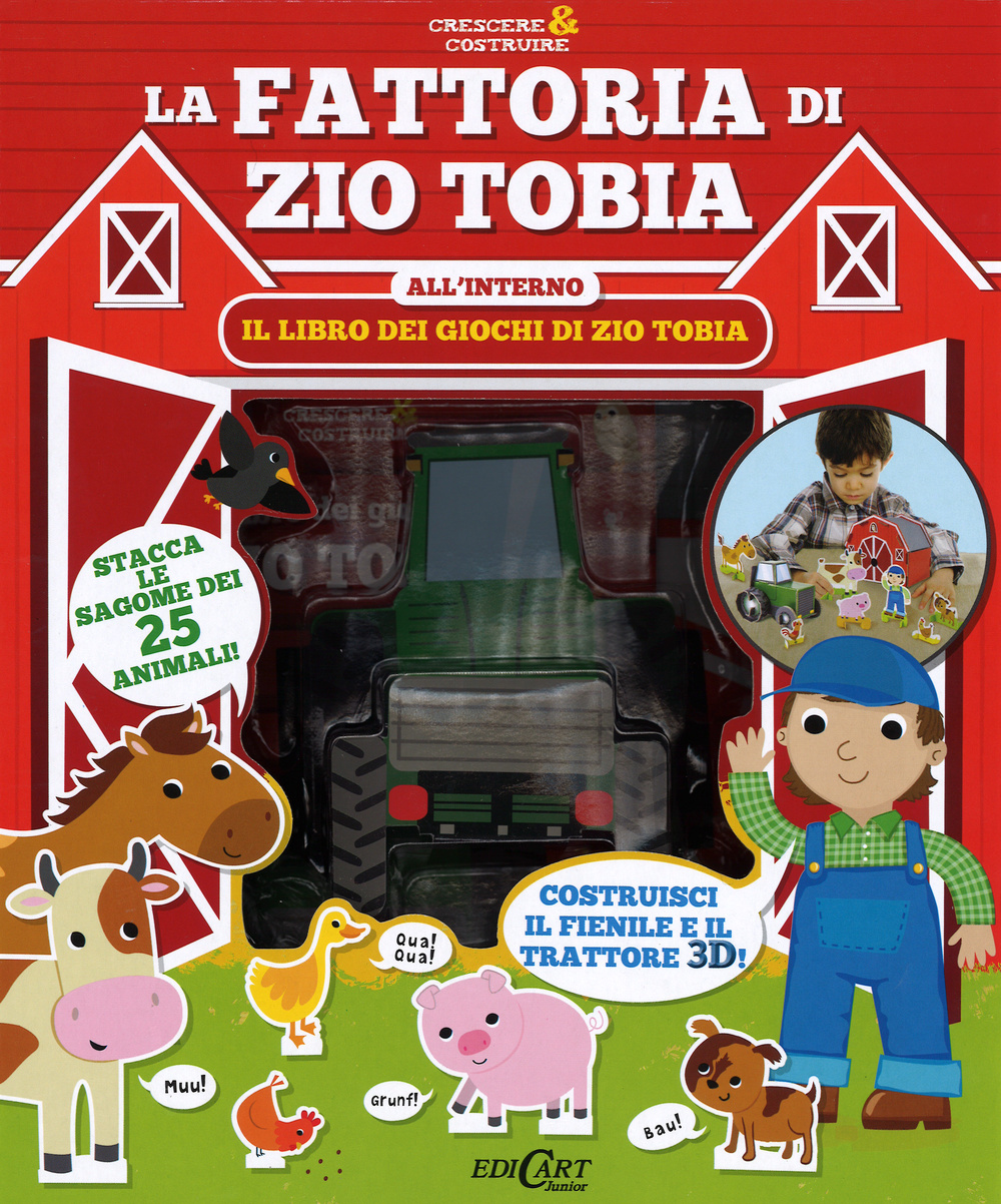 La fattoria di zio Tobia. Crescere & costruire