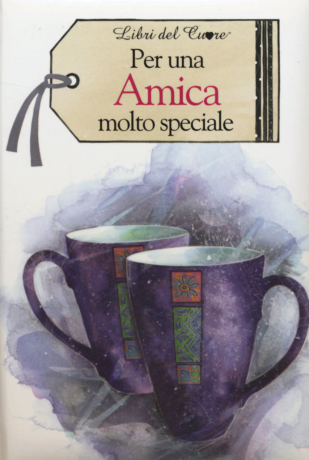 Per una amica molto speciale