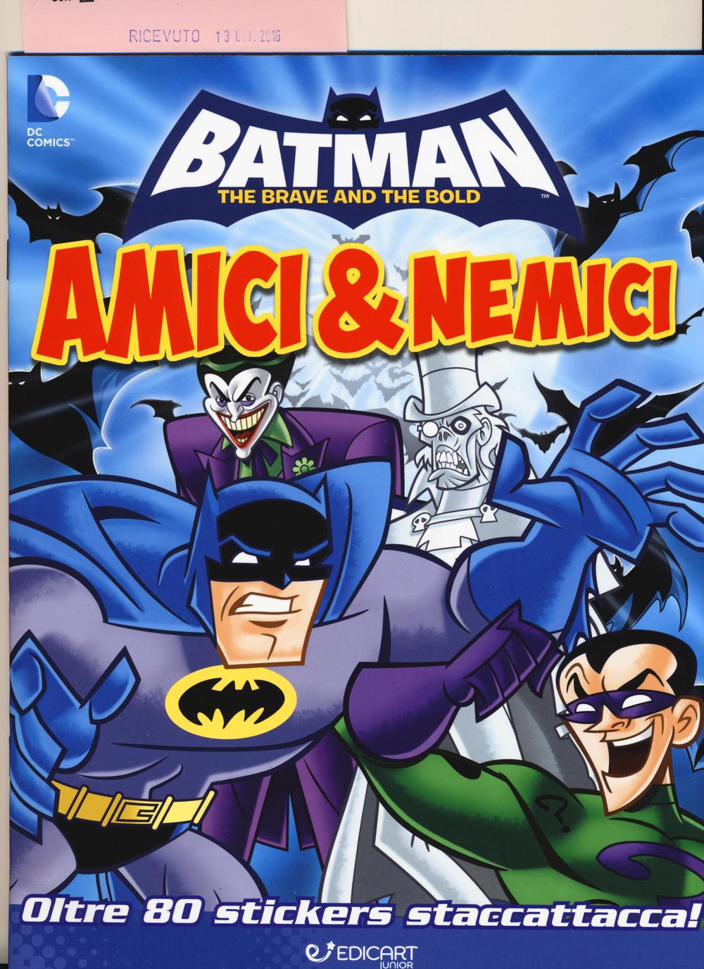Amici & nemici. Batman. Con adesivi