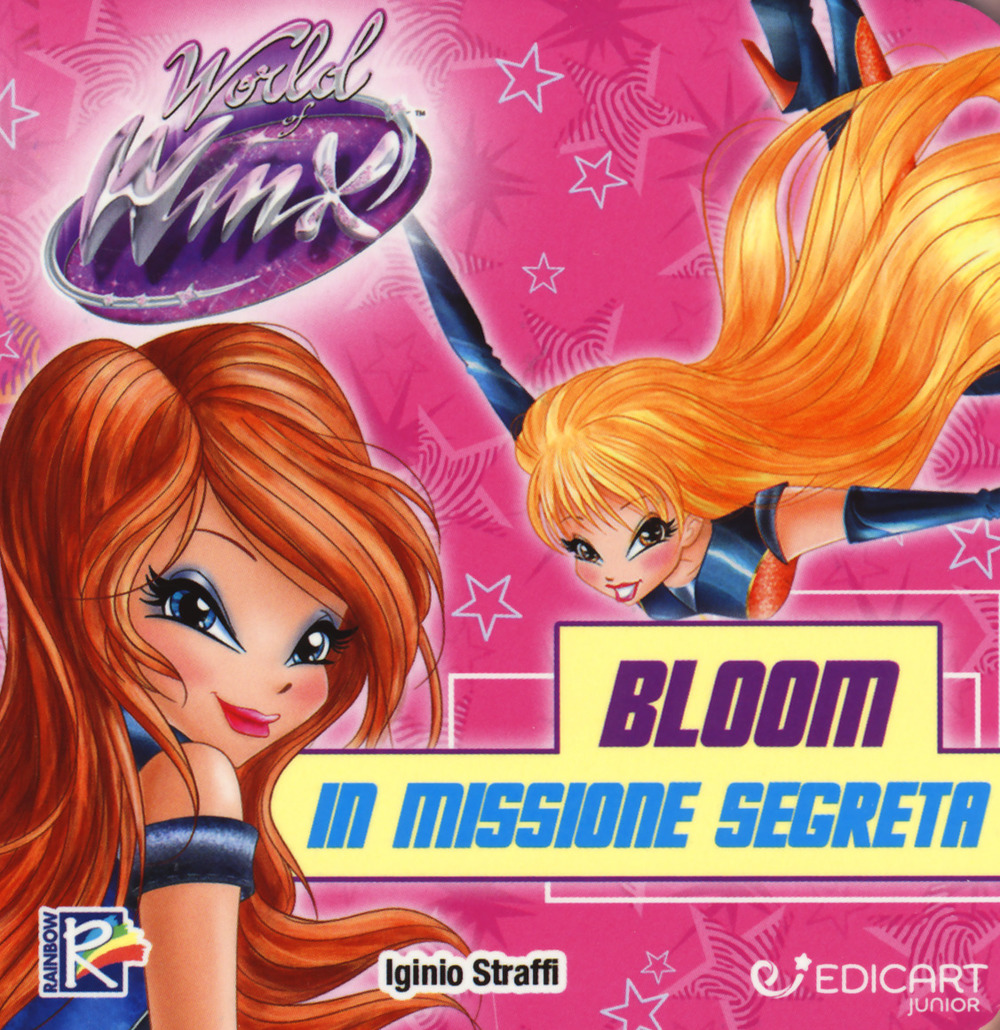 Bloom in missione segreta. World of Winx