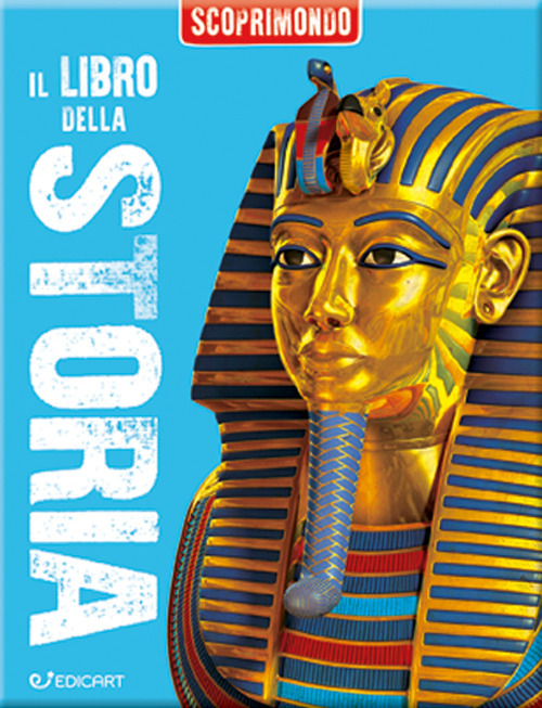 Il libro della storia. Scoprimondo