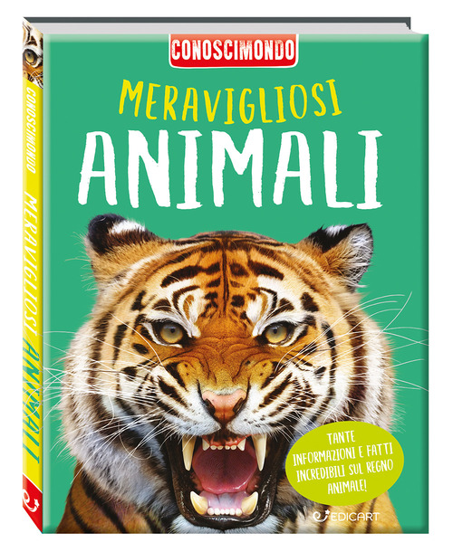 Meravigliosi animali. Conoscimondo