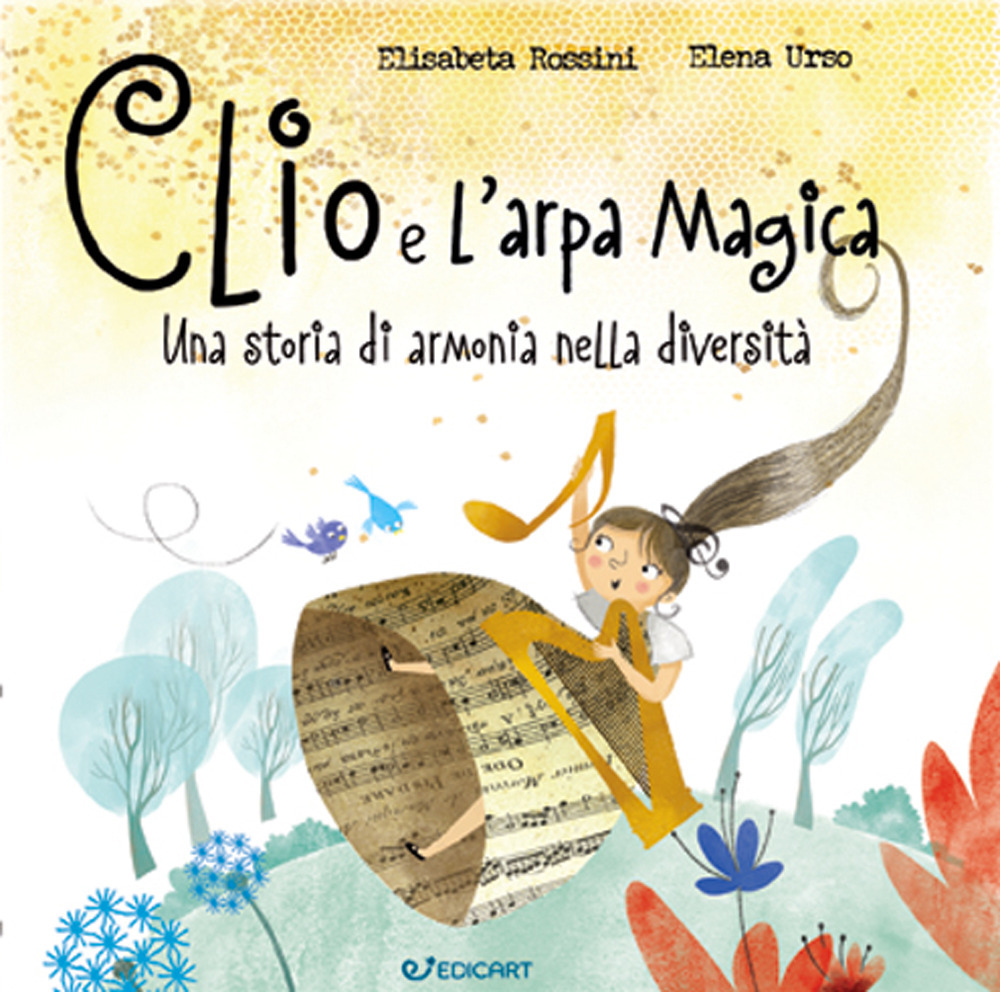 Clio e l'arpa magica. Una storia di armonia nella diversità